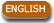 E N G L I S H